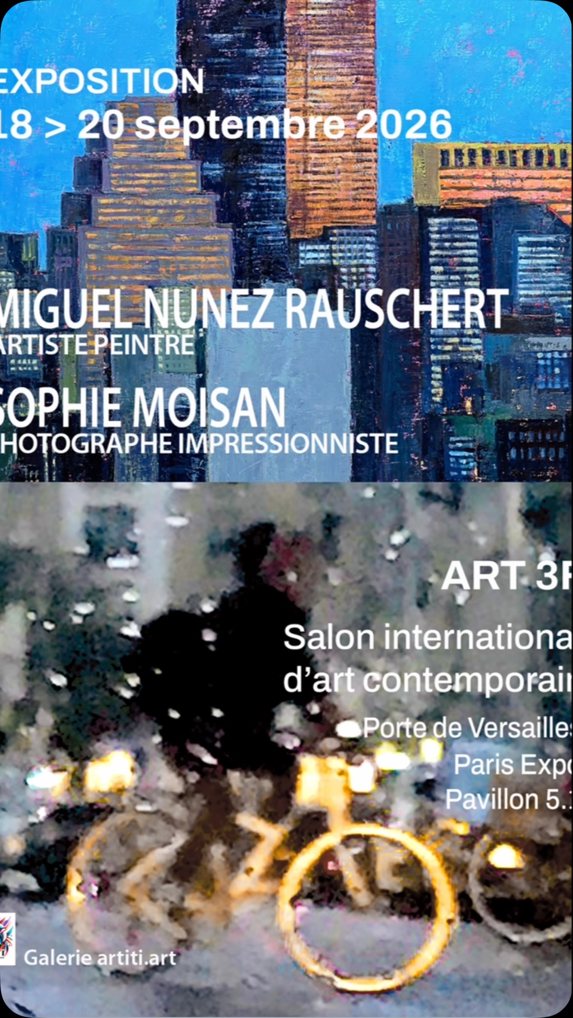 🎨 Artiti.art sera présent au salon Art3f Paris 2026 !

Nous sommes heureux de vous inviter à découvrir Sophie Moisan, photographe, et Miguel Nùñez Rauschert, artiste peintre, deux artistes contemporains à l’occasion de cette nouvelle édition d’Art3f Paris.

📍 Paris — Porte de Versailles
📅 18, 19 et 20 septembre 2026

✨ Vernissage vendredi 18 septembre de 18h à 21h

Venez découvrir les œuvres de nos artistes et échanger avec nous sur le stand Artiti.art.

🎟️ Une invitation pour deux personnes est disponible sur demande ici : hello@artiti.art

Au plaisir de vous rencontrer !

#Artiti #Art3fParis #ArtContemporain #Photographie #ArtistesContemporains